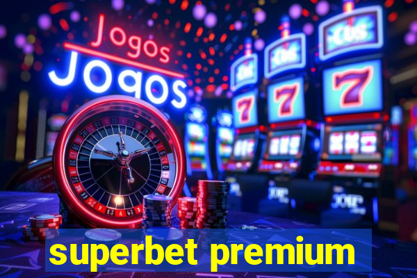 superbet premium